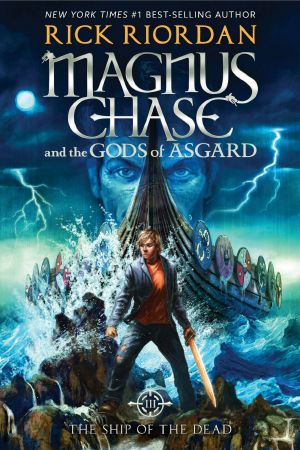 [Magnus Chase and the Gods of Asgard 03] • Dead, the Ship of The